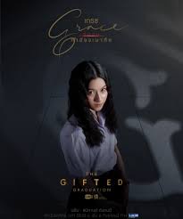 Grace The Gifted Graduation 2020 Thai Drama Cast Character Analysis